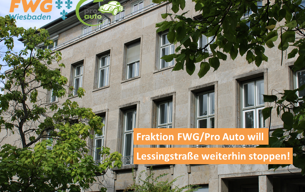 Fraktion FWG/Pro Auto will Lessingstraße weiterhin stoppen!